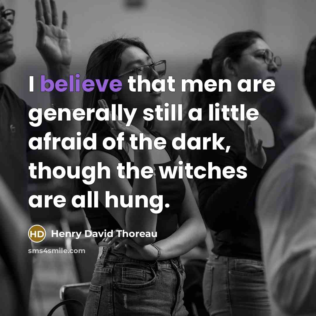“I believe that men are generally still a little afraid…” quote by Henry David Thoreau