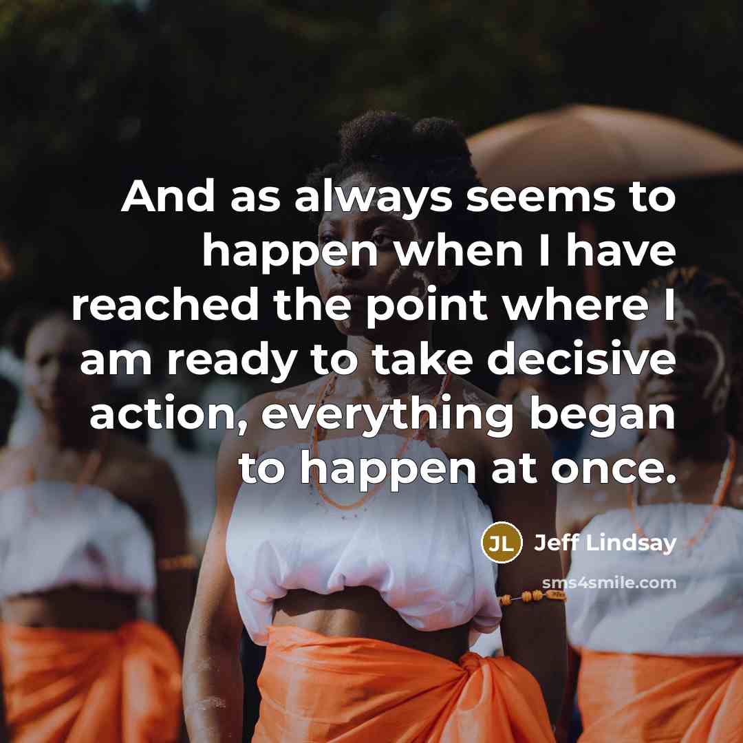 “And as always seems to happen when I have reached…” quote by Jeff Lindsay