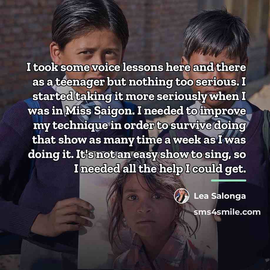 “I took some voice lessons here and there as a…” quote by Lea Salonga