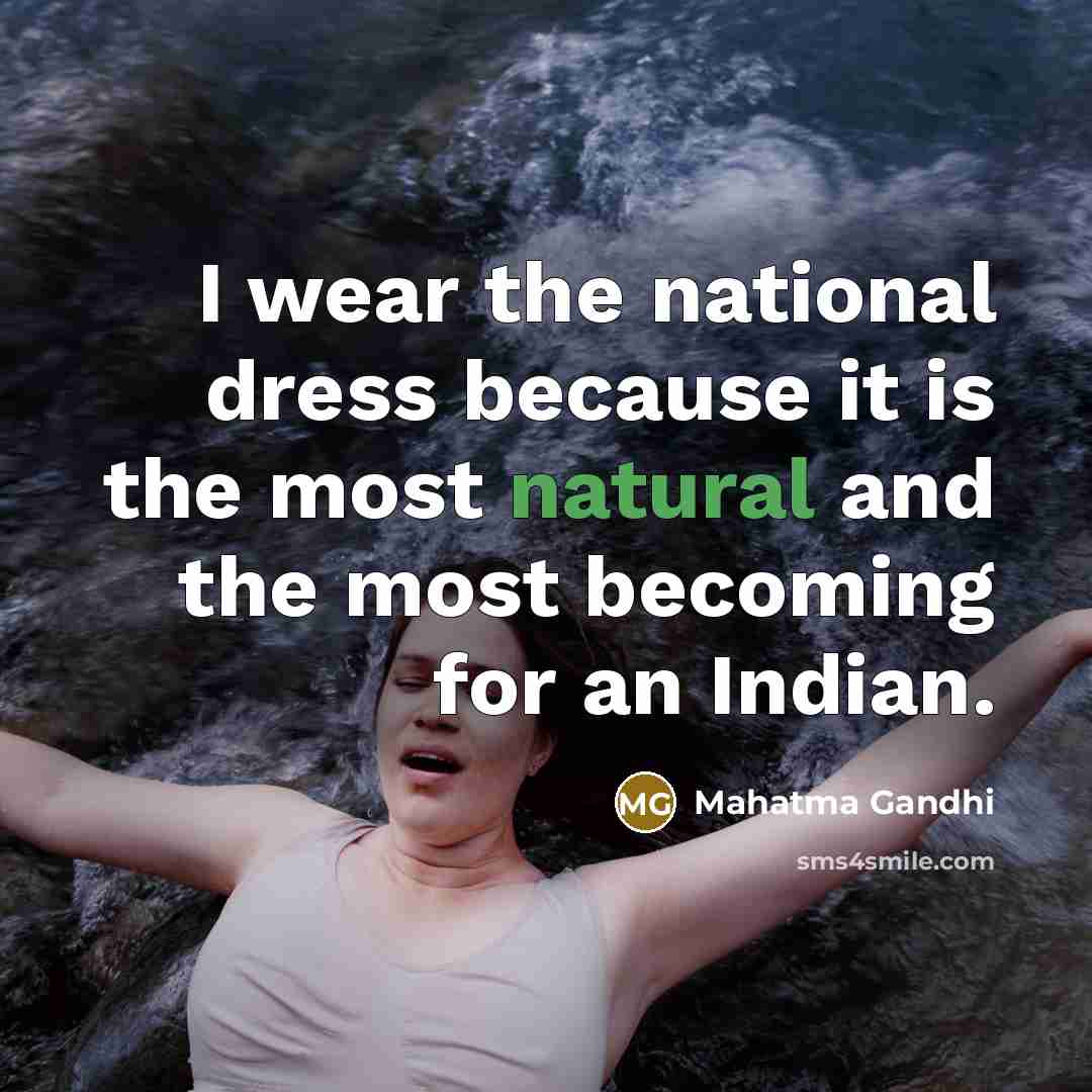 “I wear the national dress because it is the most…” quote by Mahatma Gandhi