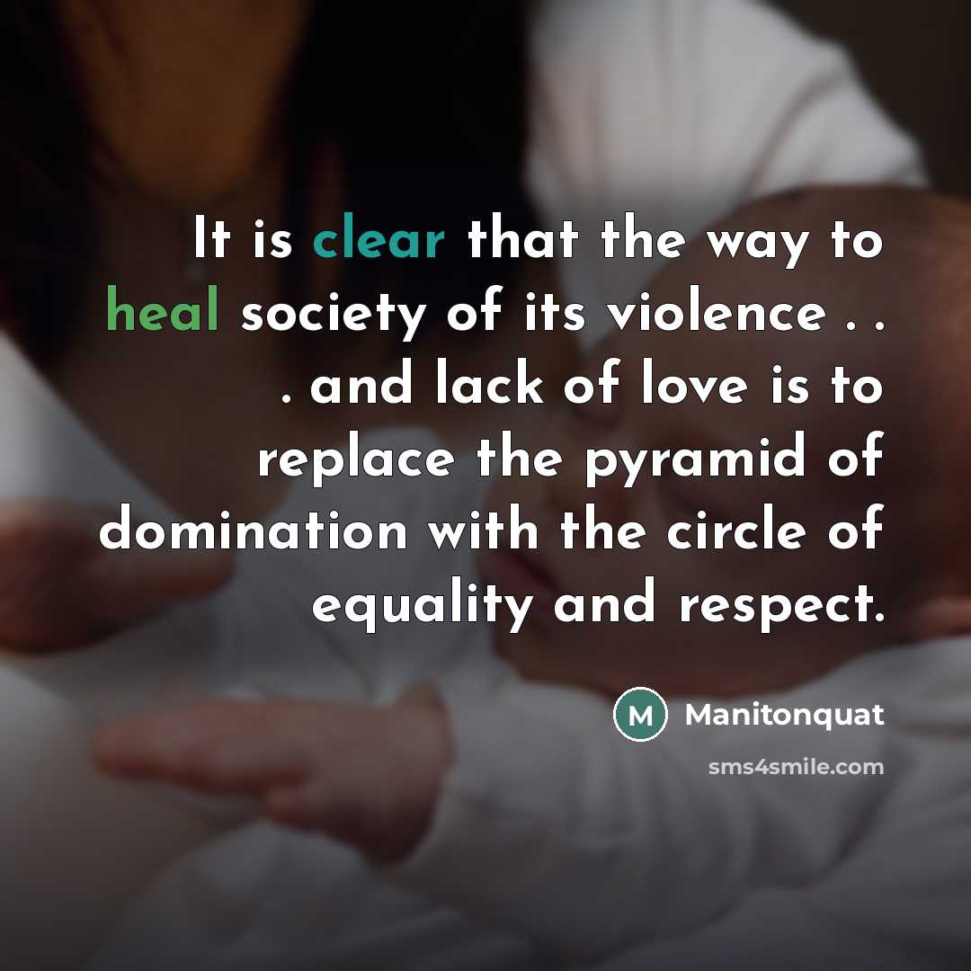 “It is clear that the way to heal society of…” quote by Manitonquat