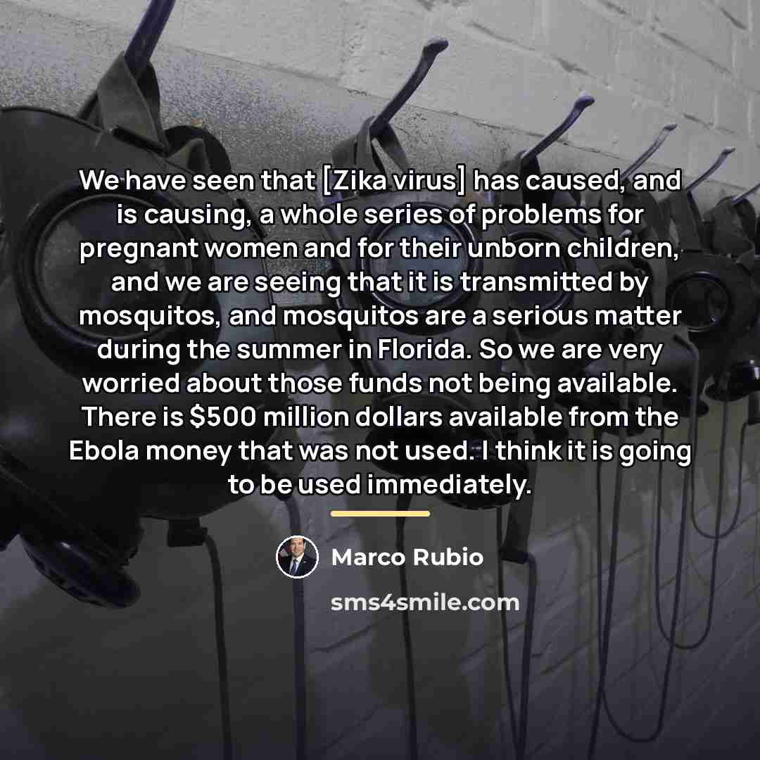 “We have seen that [Zika virus] has caused, and is…” quote by Marco Rubio