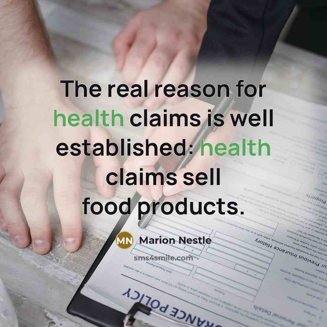 “The real reason for health claims is well established: health…” quote by Marion Nestle
