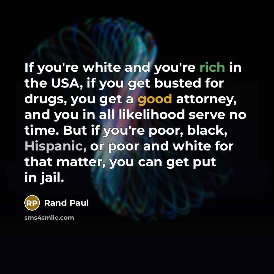 “If you're white and you're rich in the USA, if…” quote by Rand Paul