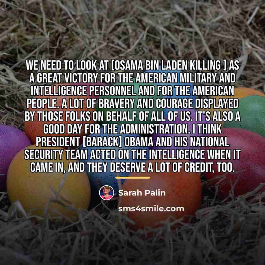 “We need to look at [Osama bin Laden killing ]…” quote by Sarah Palin