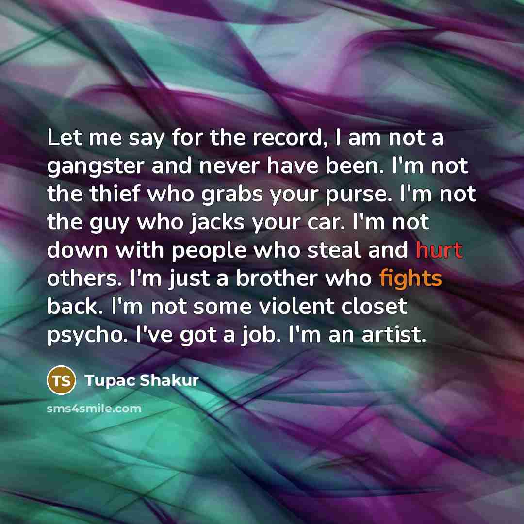 “Let me say for the record, I am not a…” quote by Tupac Shakur