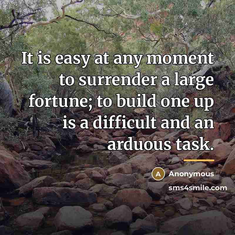 “It is easy at any moment to surrender a large…” quote by Anonymous