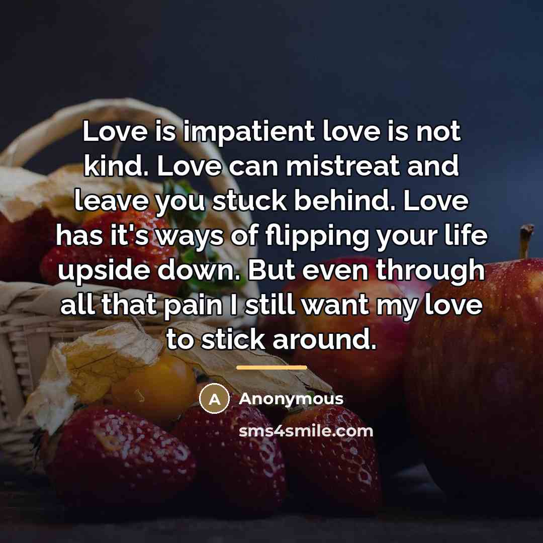 “Love is impatient love is not kind. Love can mistreat…” quote by Anonymous