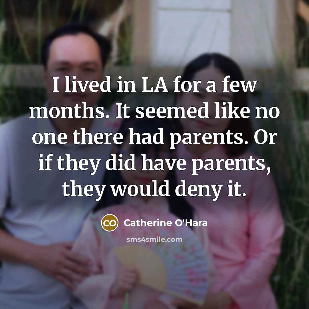 “I lived in LA for a few months. It seemed…” quote by Catherine O'Hara