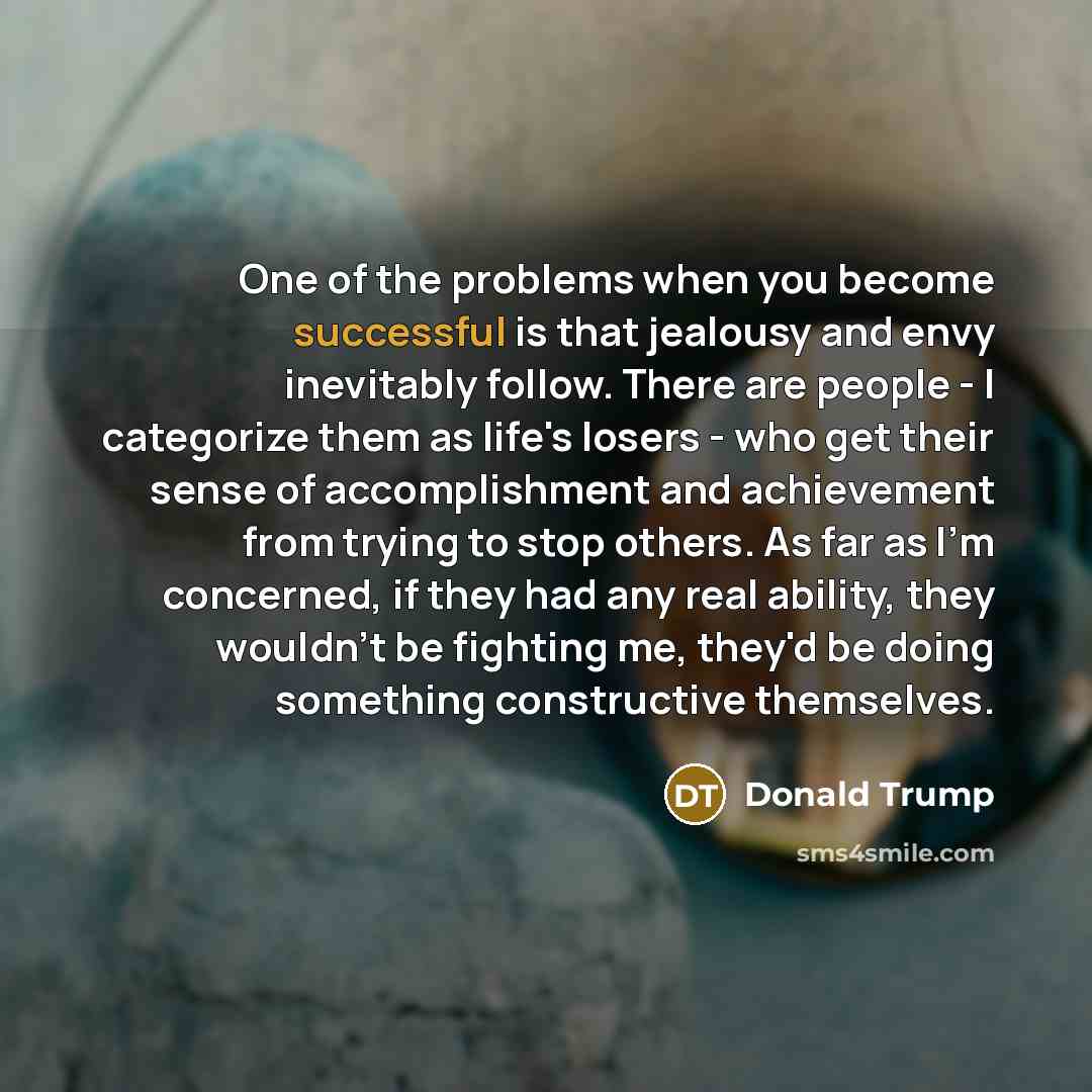 “One of the problems when you become successful is that…” quote by Donald Trump