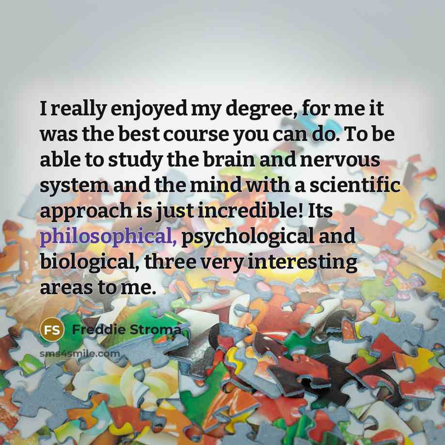 “I really enjoyed my degree, for me it was the…” quote by Freddie Stroma