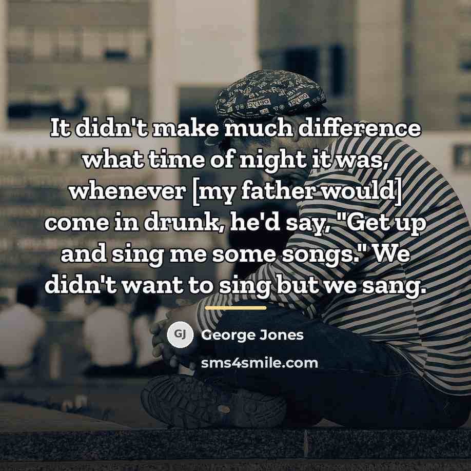 “It didn't make much difference what time of night it…” quote by George Jones