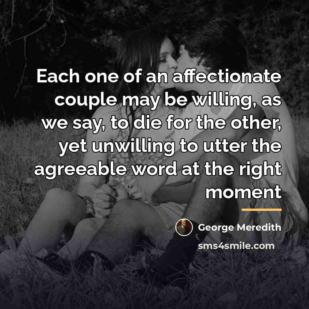 “Each one of an affectionate couple may be willing, as…” quote by George Meredith