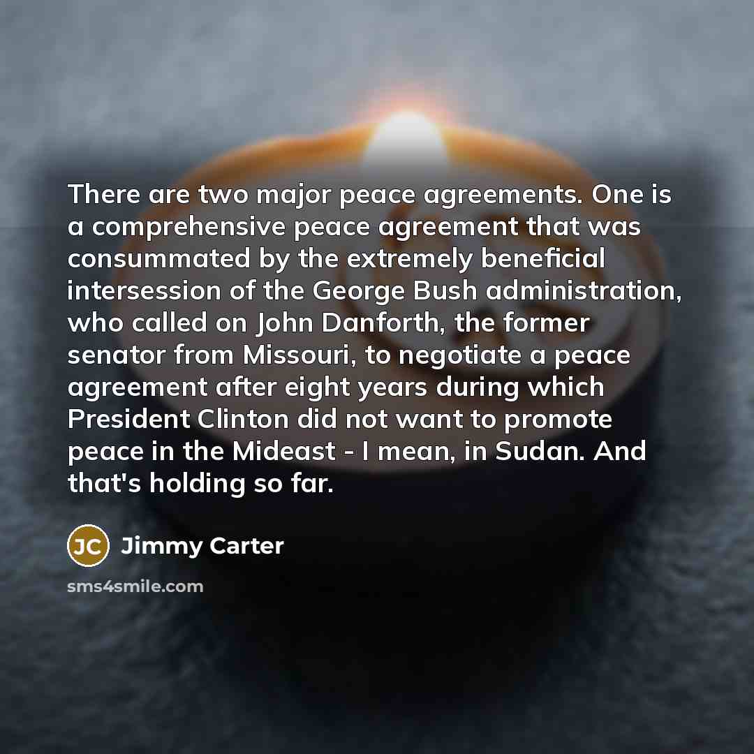 “There are two major peace agreements. One is a comprehensive…” quote by Jimmy Carter