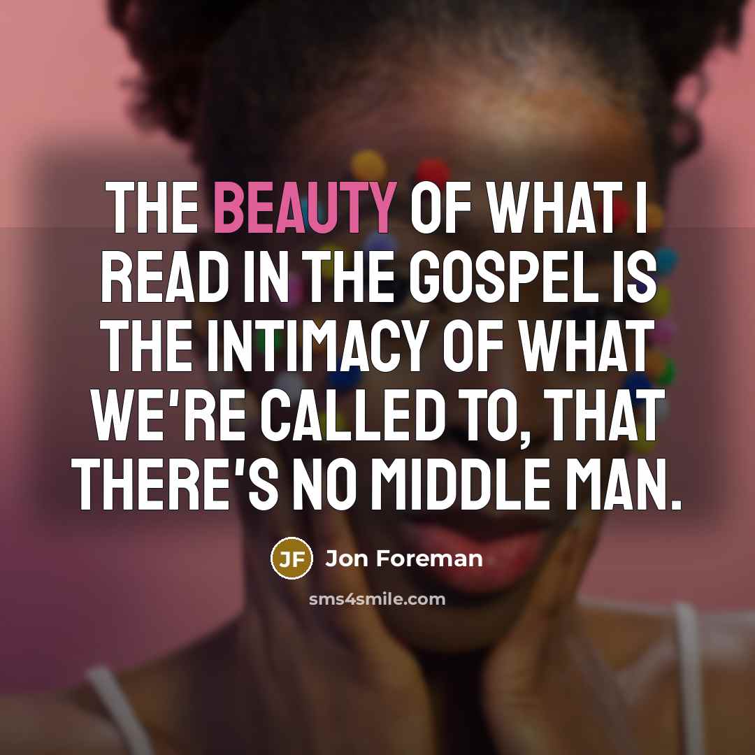 “The beauty of what I read in the gospel is…” quote by Jon Foreman