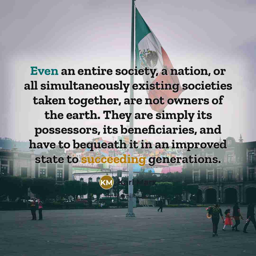 “Even an entire society, a nation, or all simultaneously existing…” quote by Karl Marx