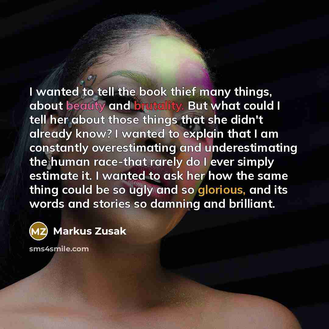 “I wanted to tell the book thief many things, about…” quote by Markus Zusak