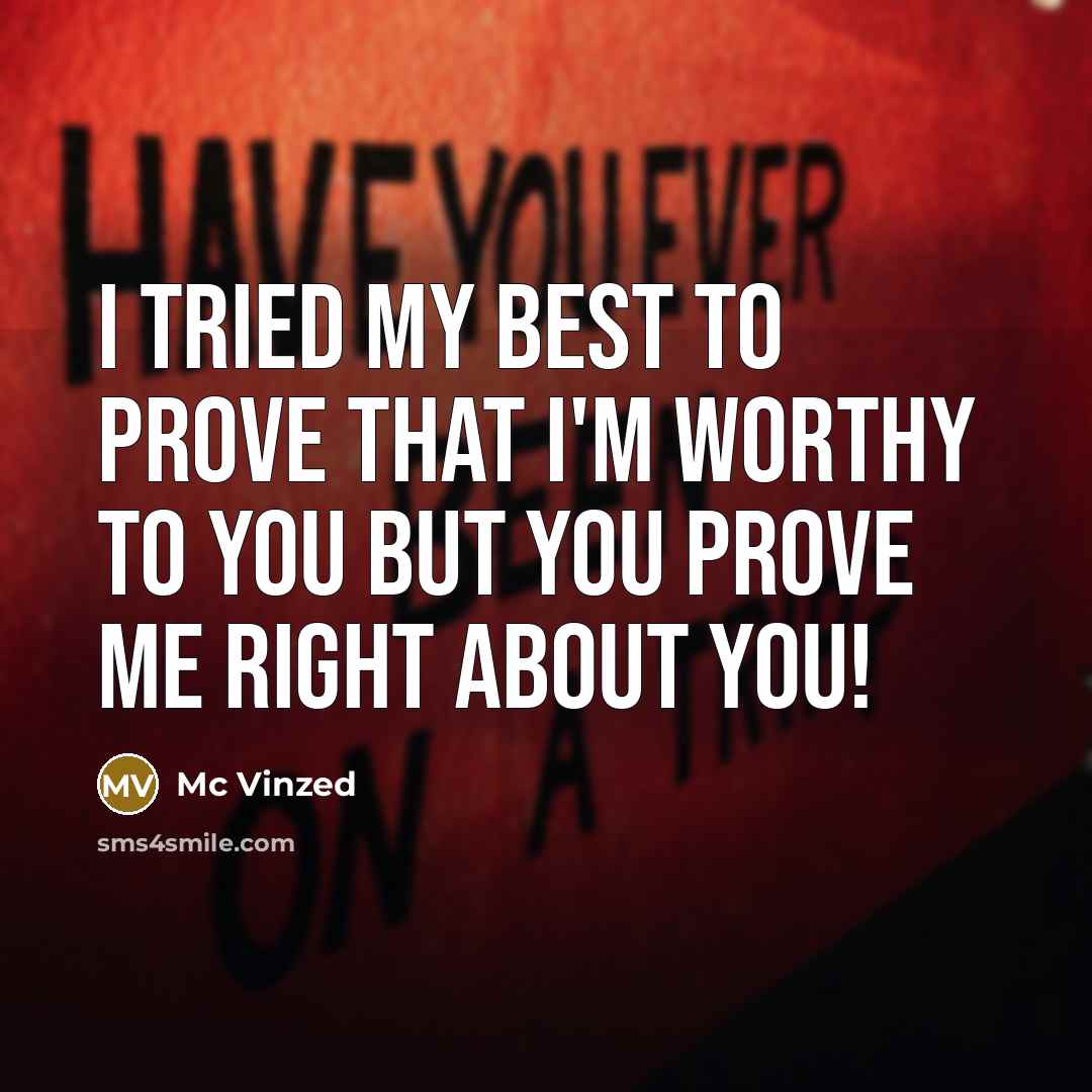“I tried my best to prove that I'm worthy to…” quote by Mc Vinzed