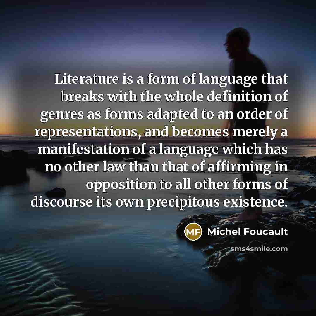 “Literature is a form of language that breaks with the…” quote by Michel Foucault
