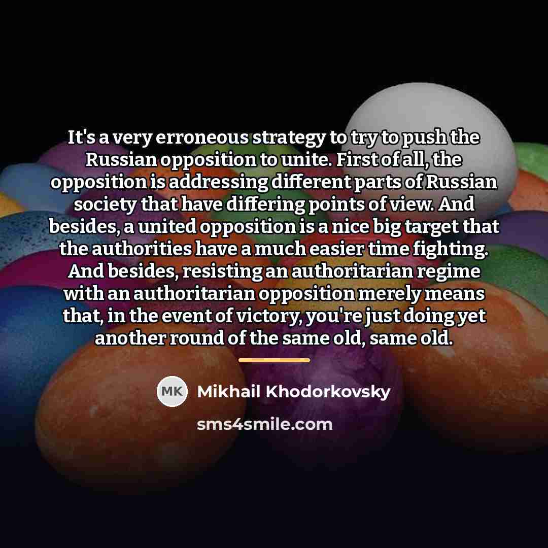“It's a very erroneous strategy to try to push the…” quote by Mikhail Khodorkovsky