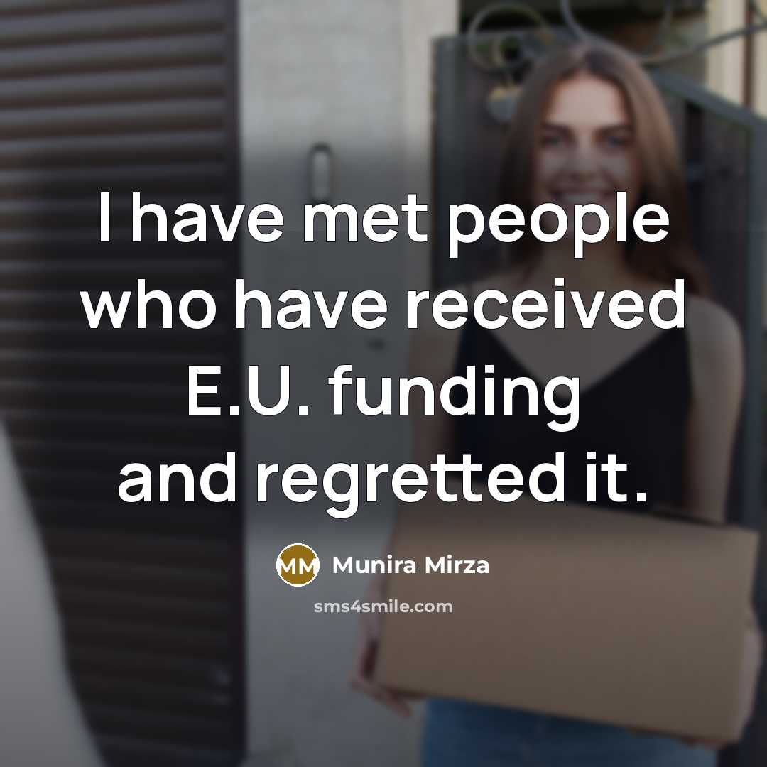 “I have met people who have received E.U. funding and…” quote by Munira Mirza