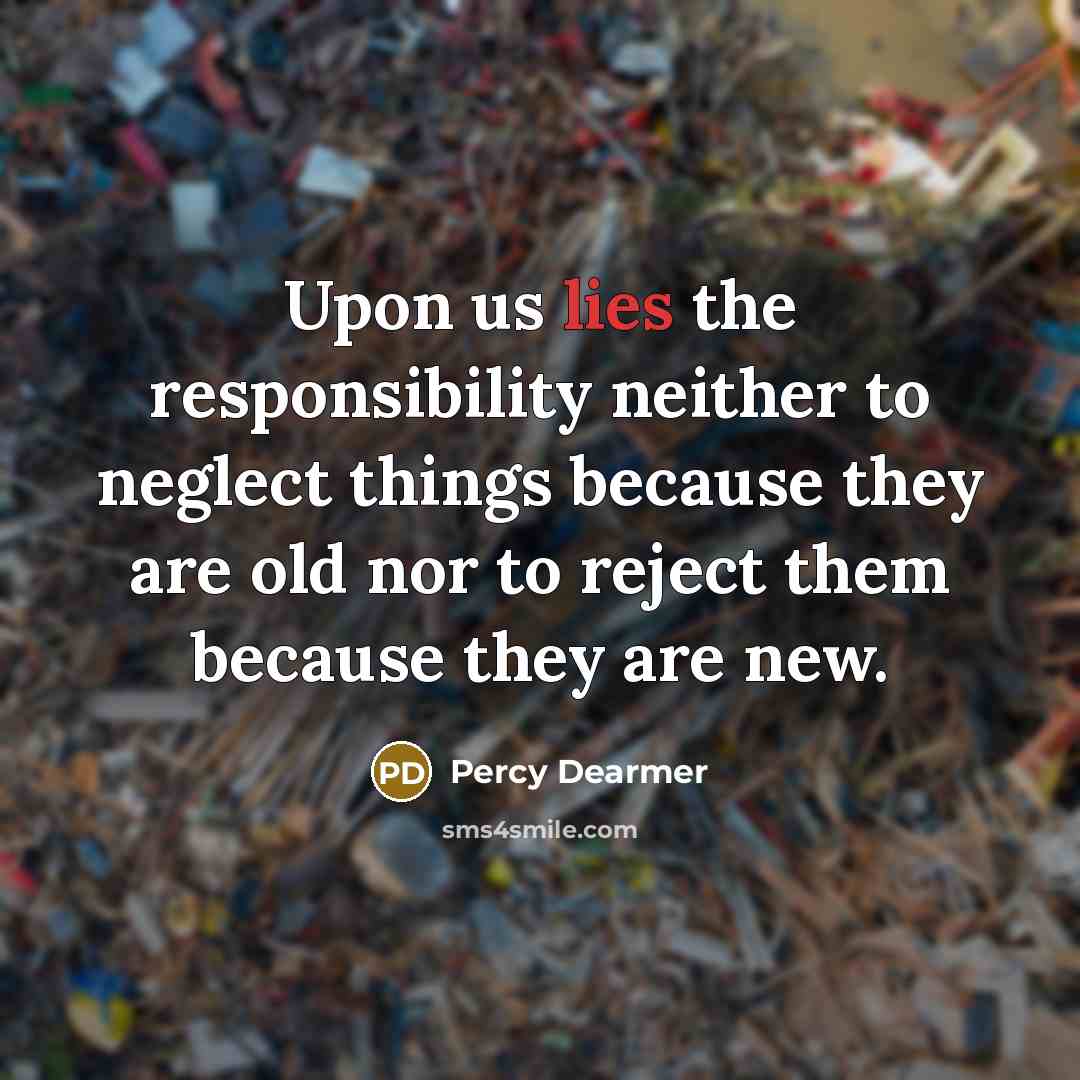 “Upon us lies the responsibility neither to neglect things because…” quote by Percy Dearmer