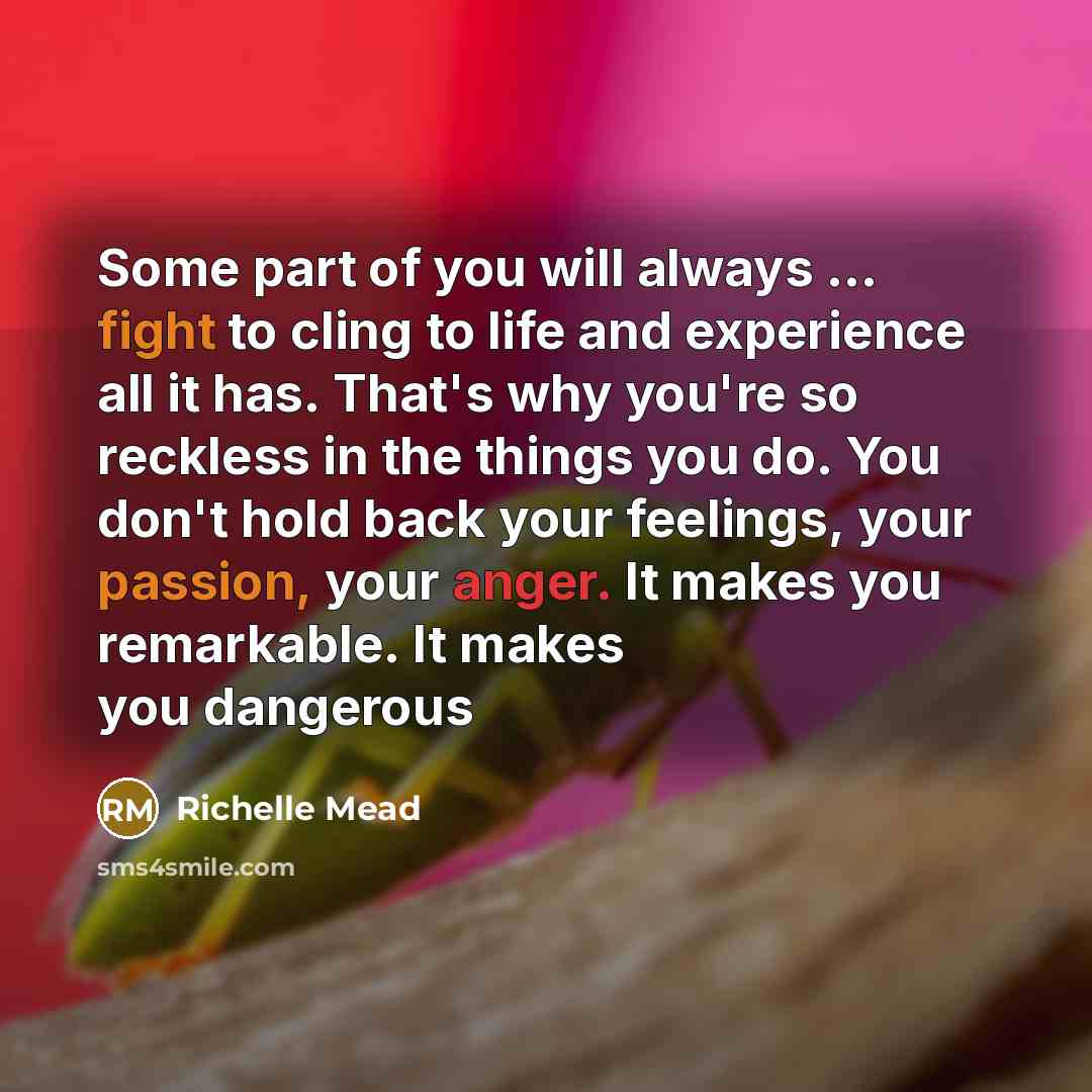 “Some part of you will always ... fight to cling…” quote by Richelle Mead
