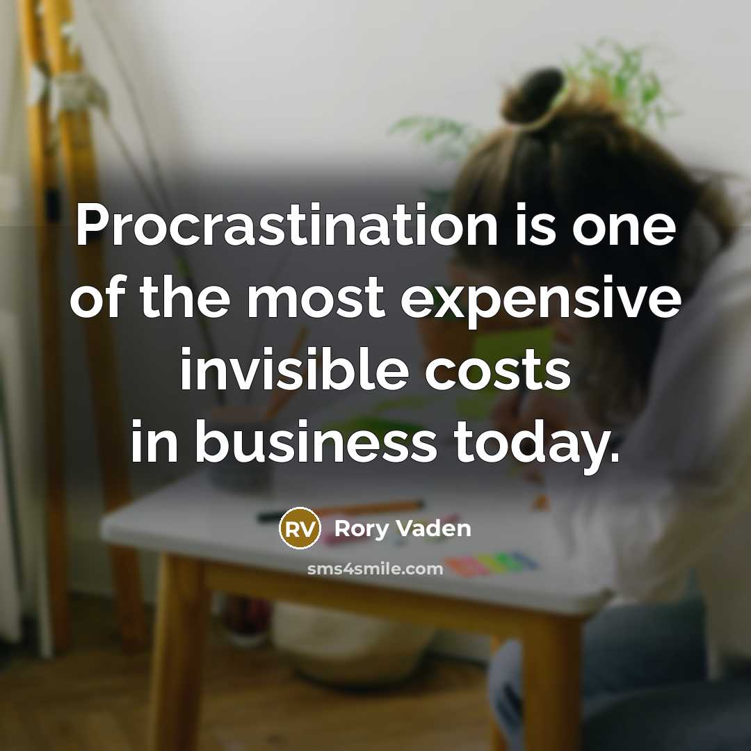 “Procrastination is one of the most expensive invisible costs in…” quote by Rory Vaden