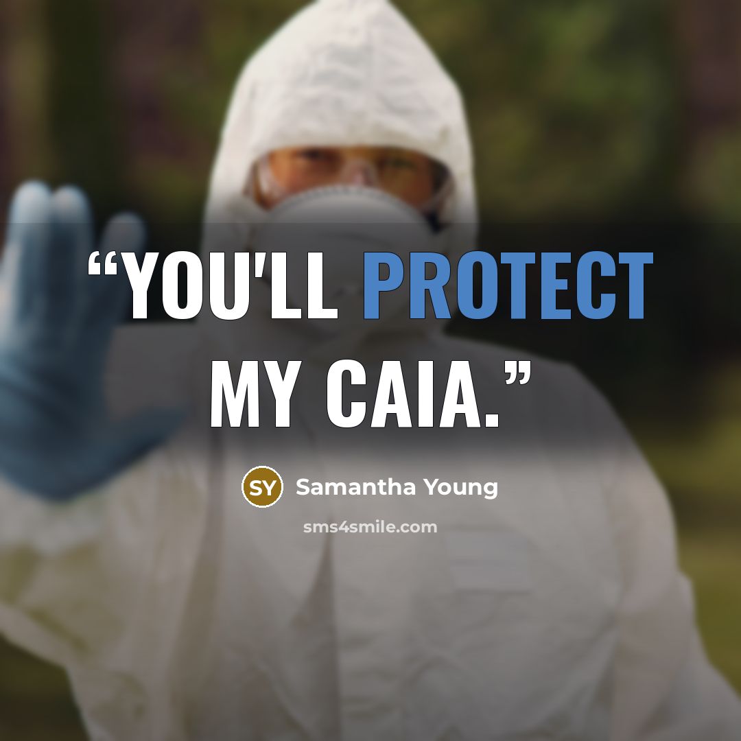 “You'll protect my Caia.” quote by Samantha Young