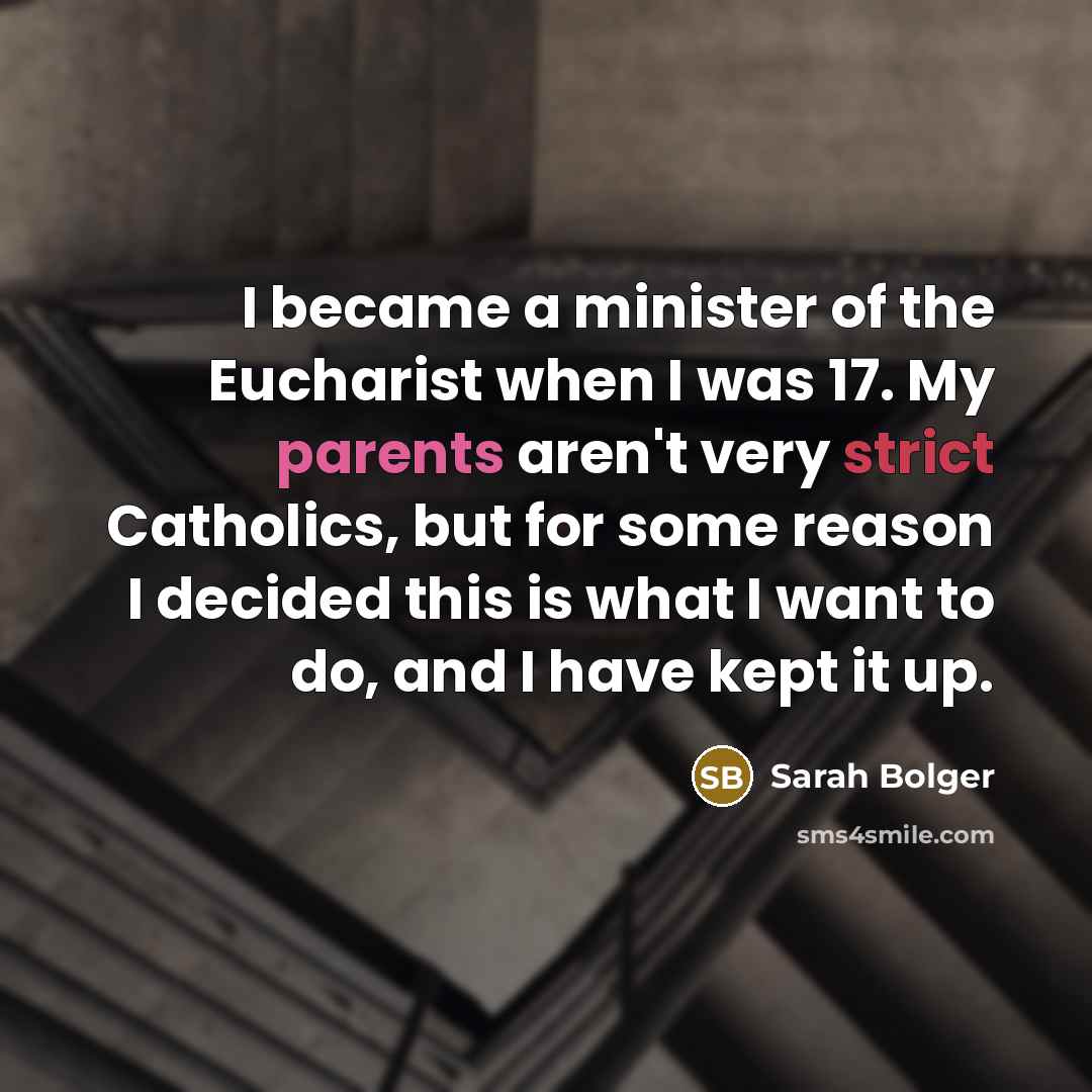“I became a minister of the Eucharist when I was…” quote by Sarah Bolger