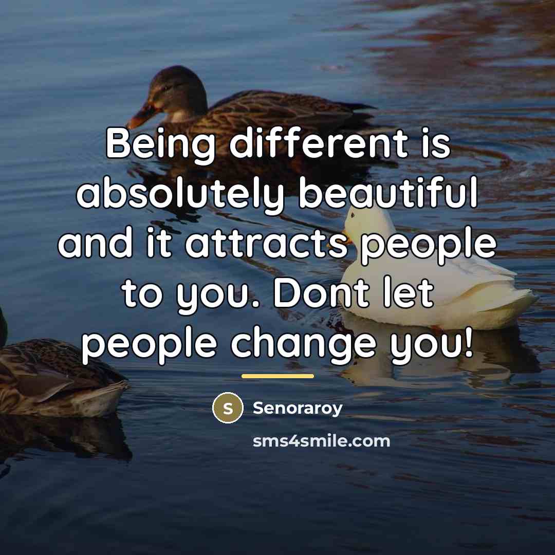 “Being different is absolutely beautiful and it attracts people to…” quote by Senoraroy