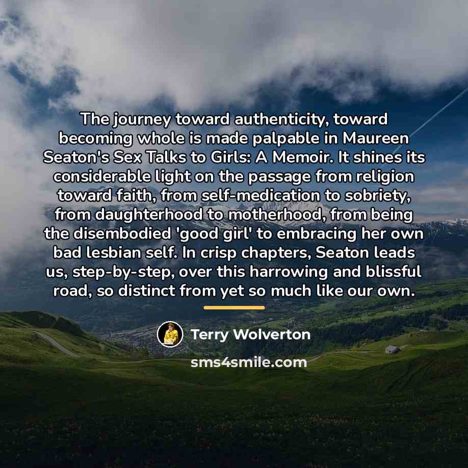 “The journey toward authenticity, toward becoming whole is made palpable…” quote by Terry Wolverton