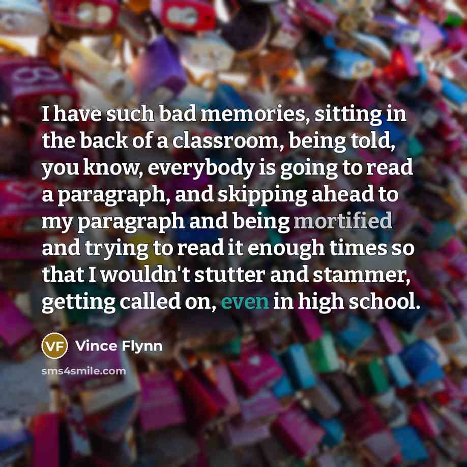 “I have such bad memories, sitting in the back of…” quote by Vince Flynn