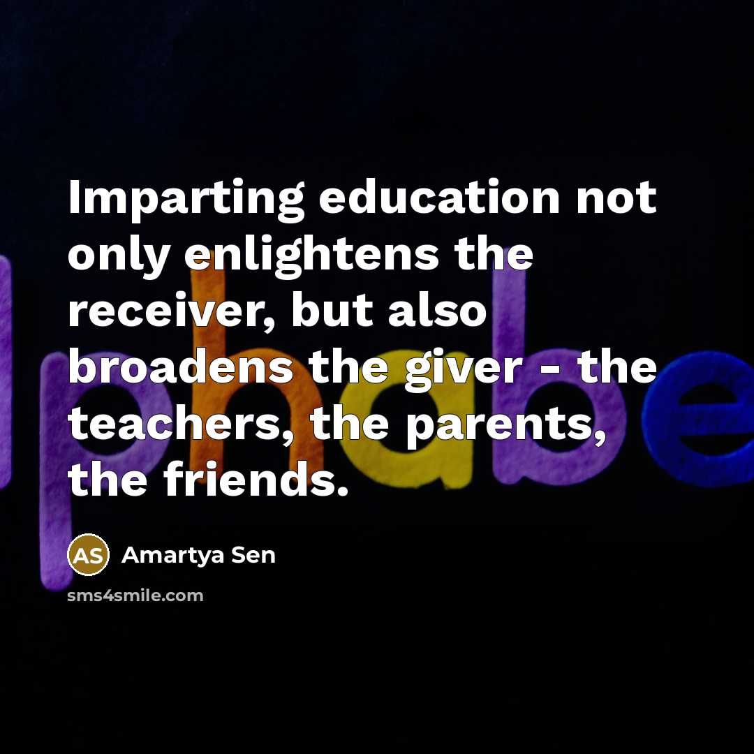 “Imparting education not only enlightens the receiver, but also broadens…” quote by Amartya Sen