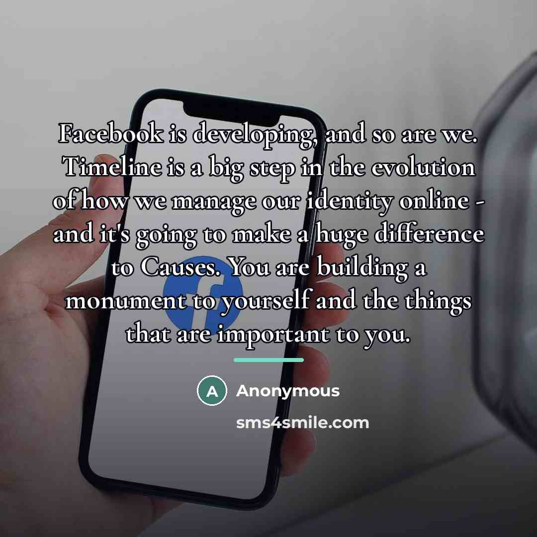 “Facebook is developing, and so are we. Timeline is a…” quote by Anonymous
