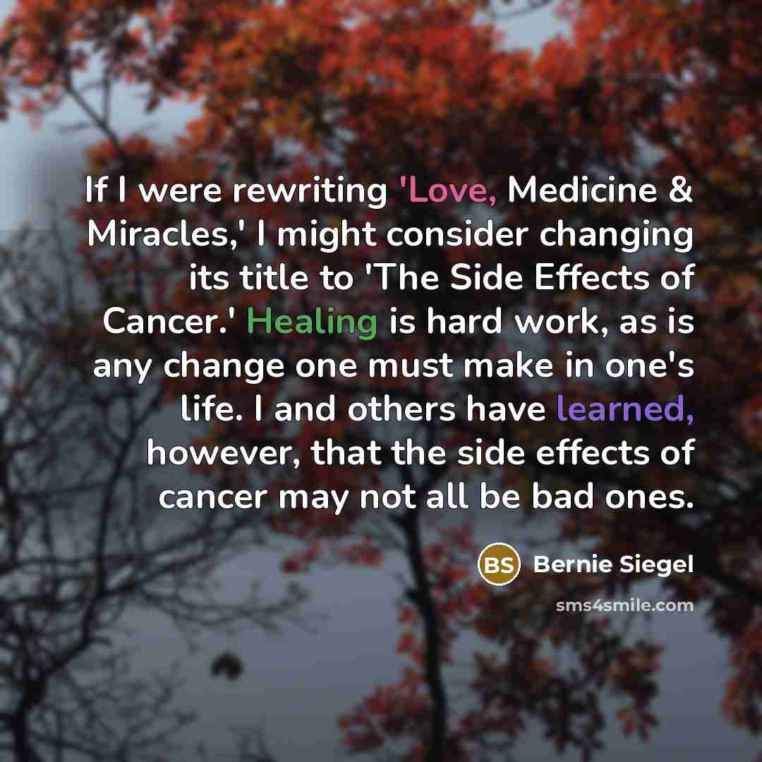 “If I were rewriting 'Love, Medicine & Miracles,' I might…” quote by Bernie Siegel