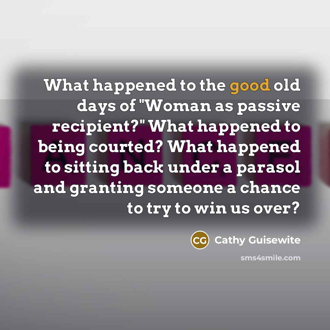 “What happened to the good old days of "Woman as…” quote by Cathy Guisewite