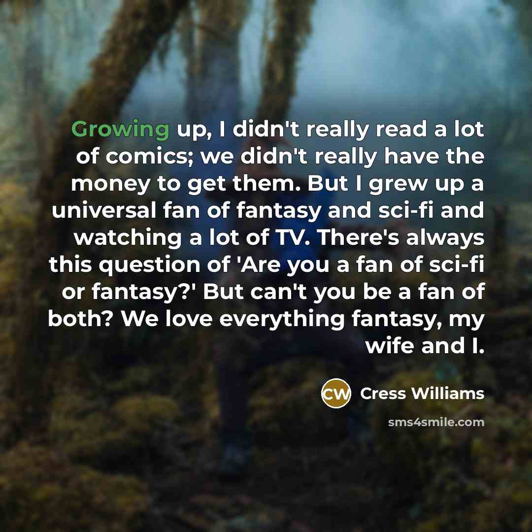 “Growing up, I didn't really read a lot of comics;…” quote by Cress Williams