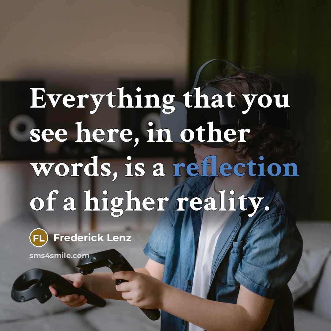 “Everything that you see here, in other words, is a…” quote by Frederick Lenz