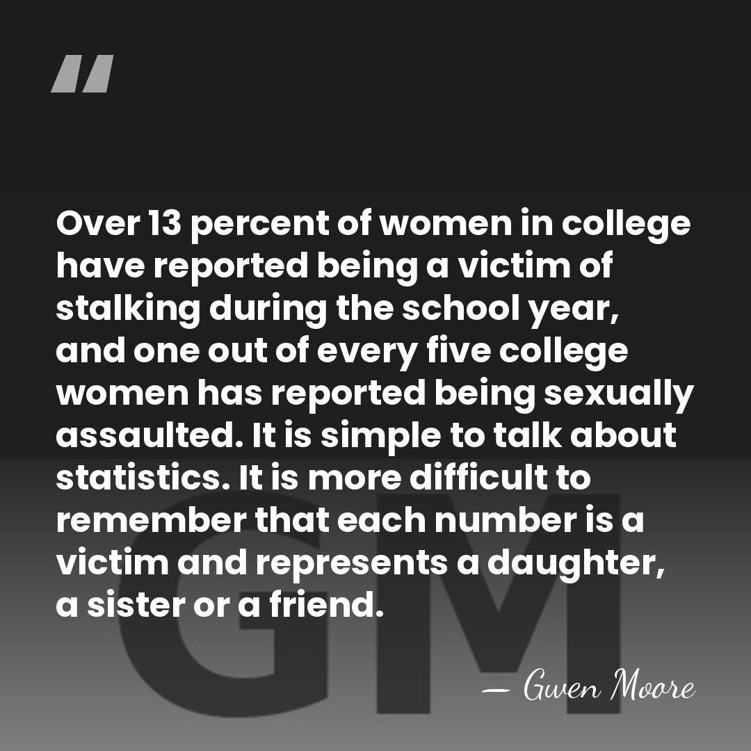 Over 13 percent of women in college have reported being a victim&hellip; - Gwen Moore