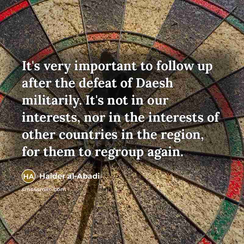 “It's very important to follow up after the defeat of…” quote by Haider al-Abadi