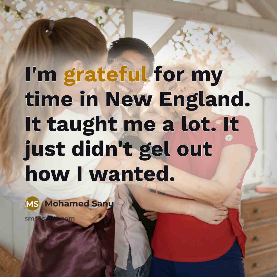 “I'm grateful for my time in New England. It taught…” quote by Mohamed Sanu