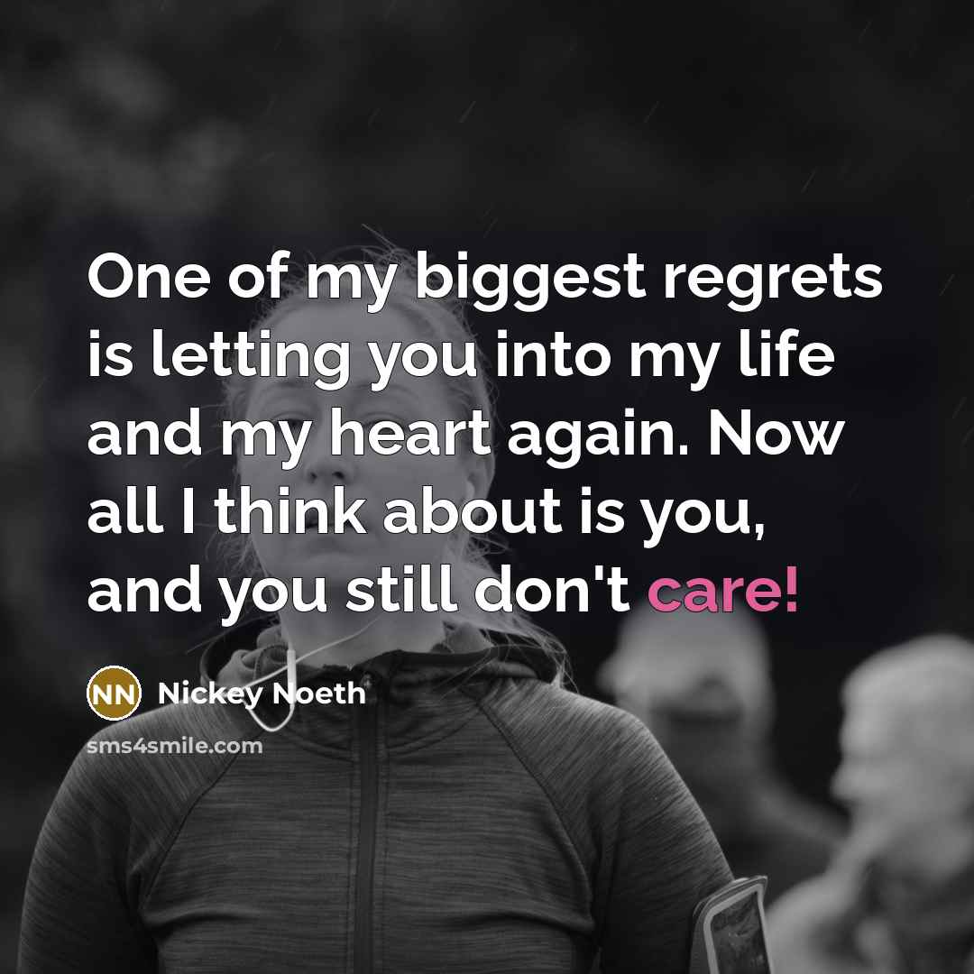 “One of my biggest regrets is letting you into my…” quote by Nickey Noeth