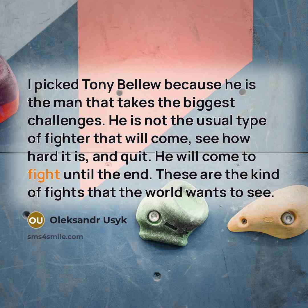 “I picked Tony Bellew because he is the man that…” quote by Oleksandr Usyk