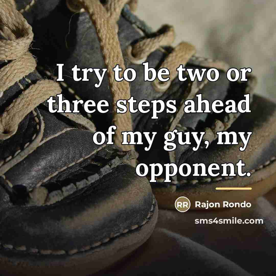 “I try to be two or three steps ahead of…” quote by Rajon Rondo