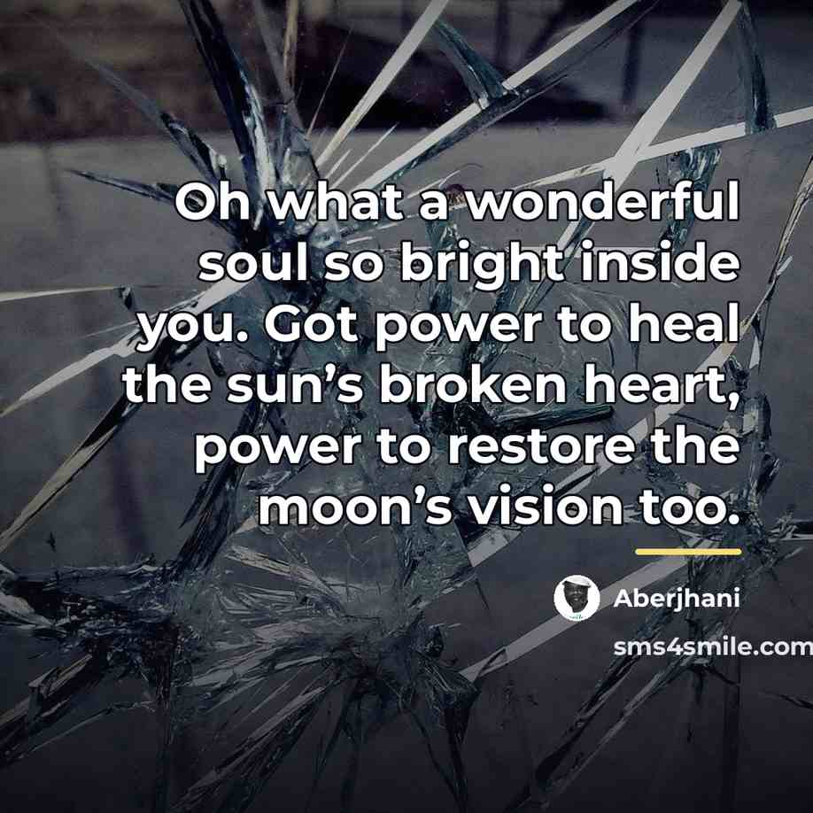 “Oh what a wonderful soul so bright inside you. Got…” quote by Aberjhani