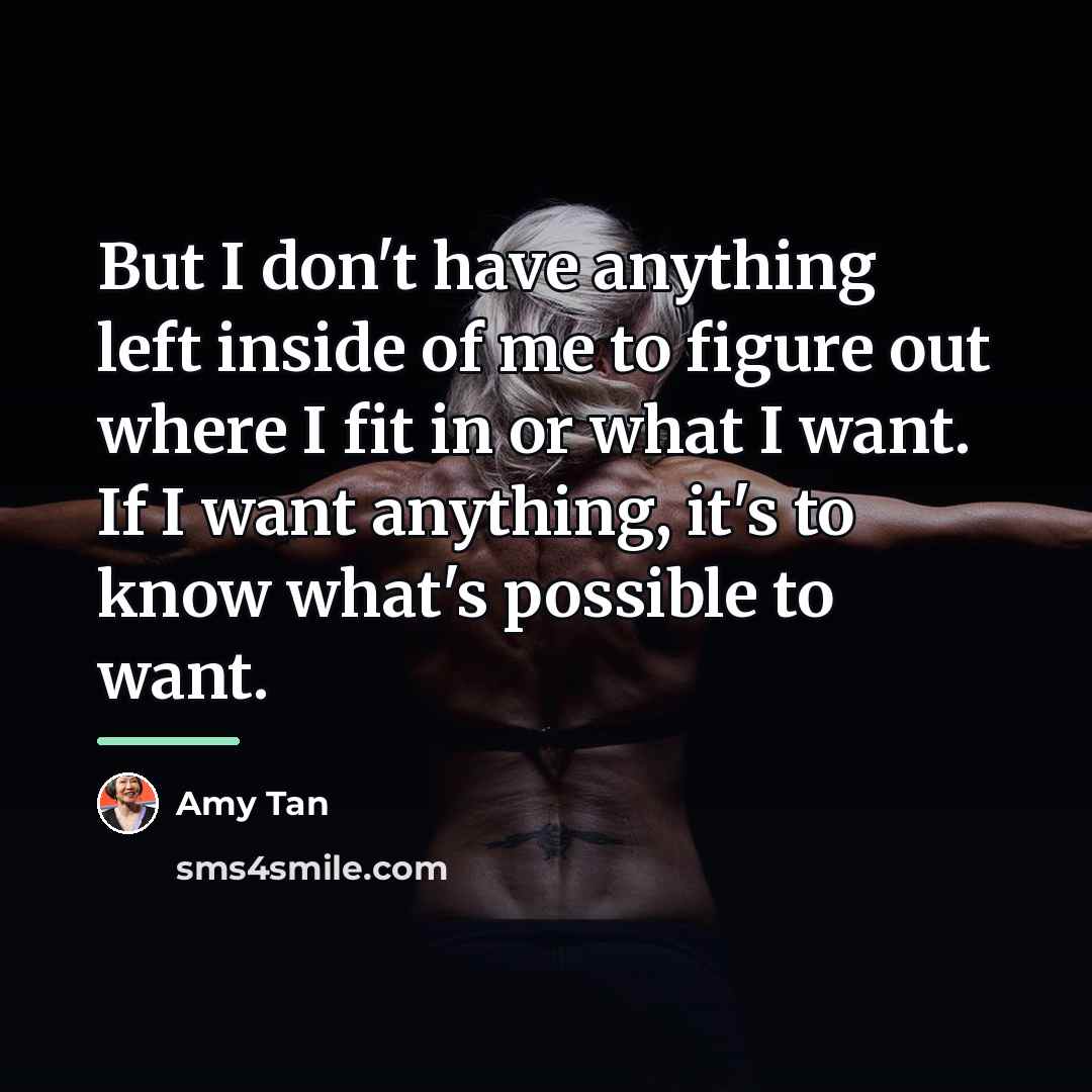 “But I don't have anything left inside of me to…” quote by Amy Tan