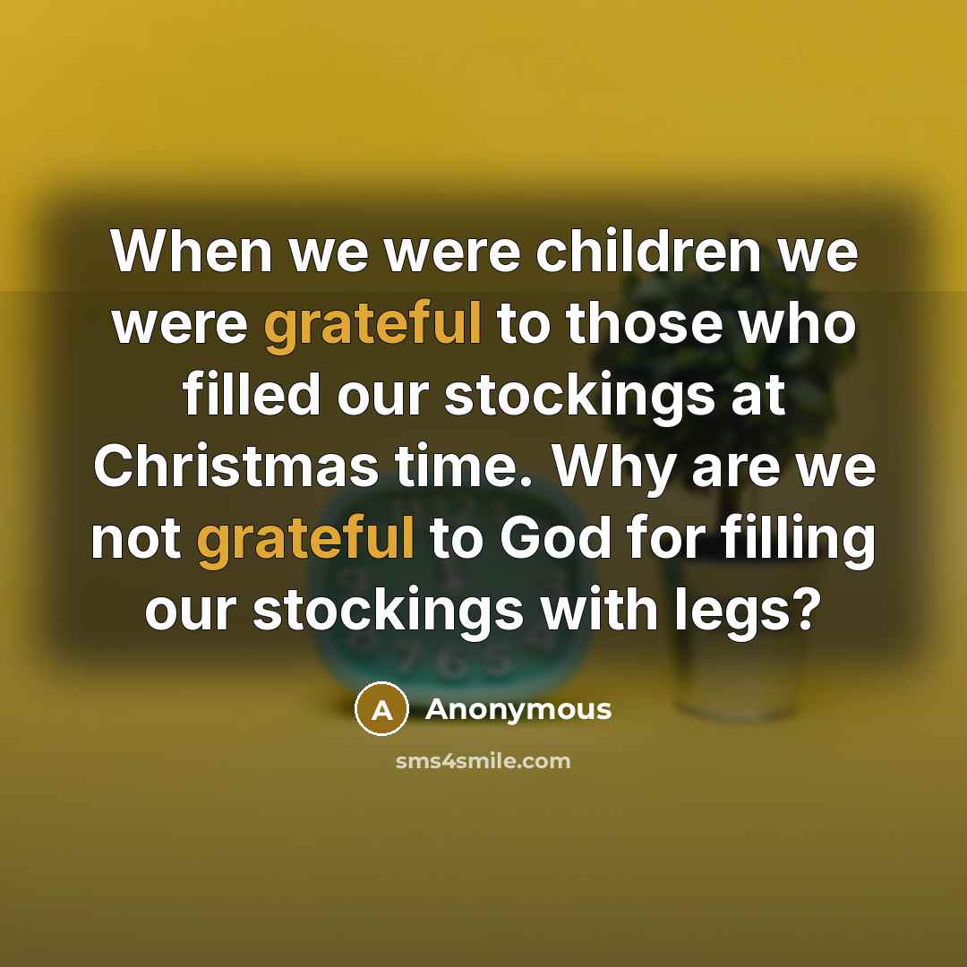 “When we were children we were grateful to those who…” quote by Anonymous