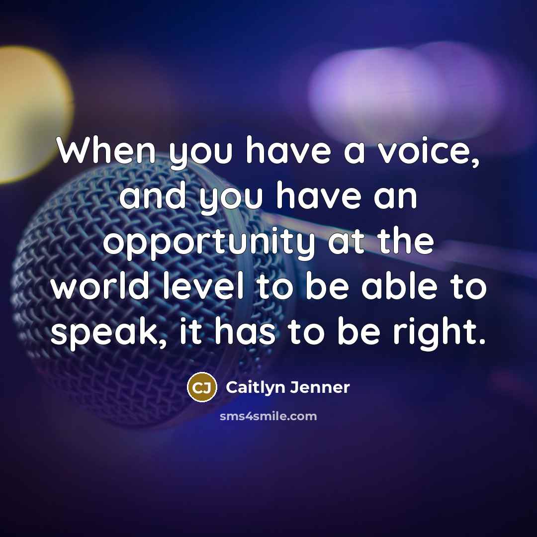 “When you have a voice, and you have an opportunity…” quote by Caitlyn Jenner