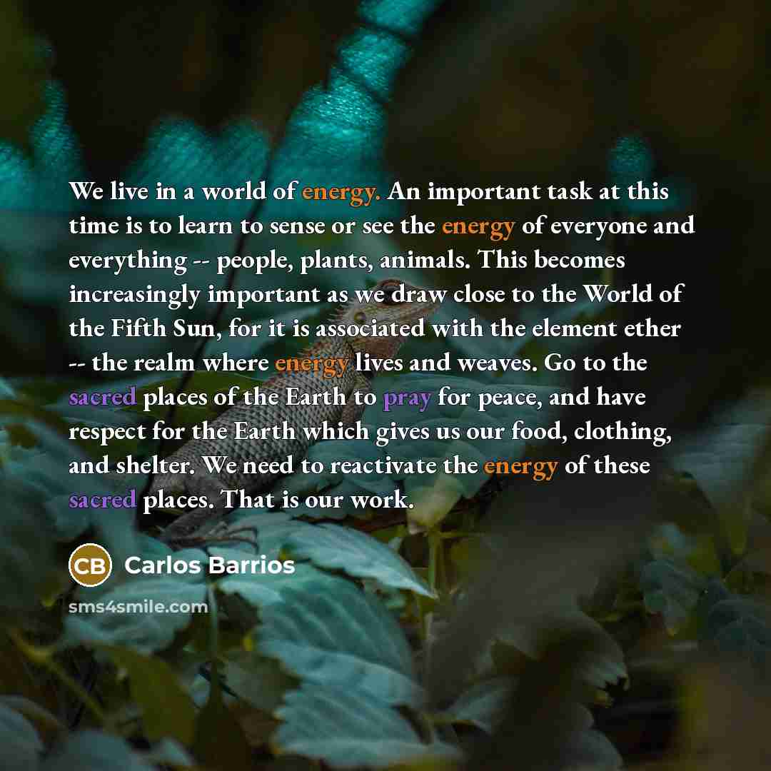“We live in a world of energy. An important task…” quote by Carlos Barrios